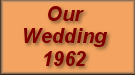 Our Wedding - 1962
